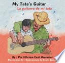 My Tata's Guitar / La guitarra de mi tata