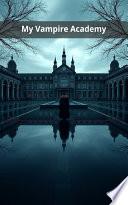 My Vampire Academy