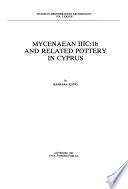 Mycenaean IIIC:1b and Related Pottery in Cyprus