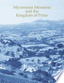 Mycenaean Messenia and the Kingdom of Pylos