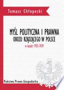 Myśl polityczna i prawna obozu rządzącego w Polsce w latach 1935-1939