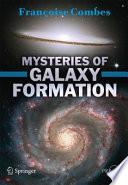 Mysteries of Galaxy Formation