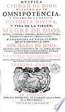 Mystica Ciudad de Dios, Milagro de su Omnipotencia, y Abismo de la Gracia, 1