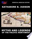 Myths And Legends Of The Pacific Northwest
