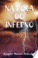 NA BOCA DO INFERNO