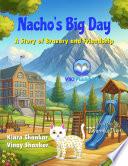Nacho’s Big Day: A Story of Bravery and Friendship