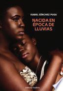 Nacida en época de lluvias