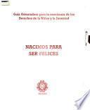 Nacimos para ser felices