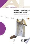 Nación y movimiento en América Latina