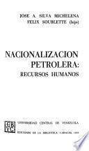 Nacionalización petrolera, recursos humanos