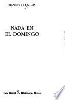 Nada en el domingo