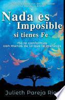 NADA Es Imposible Si Tienes Fe