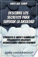 Nada que temer: Descubre los secretos para superar la ansiedad.