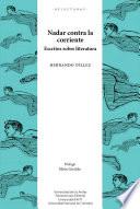 Nadar contra la corriente. Escritos sobre literatura