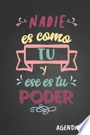 Nadie es como tu y ese es tu poder Agenda