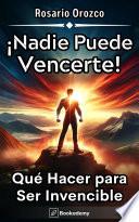 ¡Nadie Puede Vencerte!