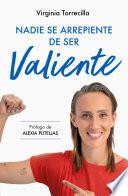 Nadie se arrepiente de ser valiente