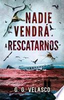 Nadie vendrá a rescatarnos