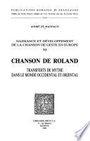Naissance et développement de la chanson de geste en Europe: Chanson de Roland : transferts de mythe dans le monde occidental et oriental