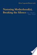 Narrating Motherhood(s), Breaking the Silence