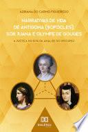 Narrativas de Vida de Antígona (Sófocles), Sor Juana e Olympe de Gouges