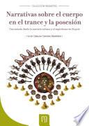 Narrativas sobre el cuerpo en el trance y la posesión