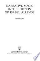 Narrative Magic in the Fiction of Isabel Allende