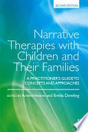 Narrative Therapies with Children and Their Families