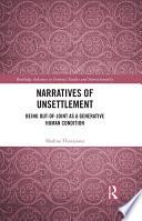 Narratives of Unsettlement