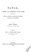 Natal; a History and Description of the Colony