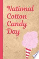 National Cotton Candy Day