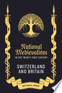 National Medievalism in the Twenty-first Century