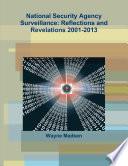 National Security Agency Surveillance: Reflections and Revelations 2001-2013
