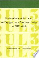 Nationalisme et littérature en Espagne et en Amérique Latine au XIXe siècle