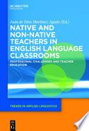 Native and Non-Native Teachers in English Language Classrooms