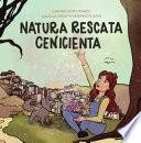 Natura rescata Cenicienta