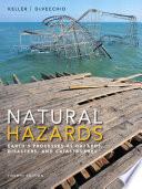 Natural Hazards: Earth's Processes as Hazards, Disasters, and Catastrophes (4th Edition)