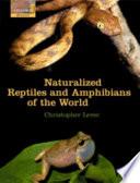 Naturalized Reptiles and Amphibians of the World