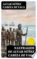 Naufragios de Alvar Núñez Cabeza de Vaca