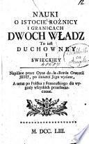 Nauki o istocie roznicy i granicach Dwoch Wladz To ieft Duchowney i Swieckiey