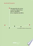 Navegación de recreo y puertos deportivos: nuevos desafíos de su régimen jurídico