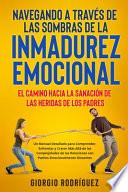 Navegando a Través de las Sombras de la Inmadurez Emocional