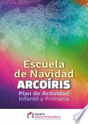 Navidad Arcoíris. Plan Escuela de Vacaciones