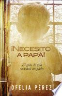 ¡Necesito a Papa!