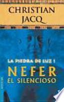Nefer el Silencioso (La Piedra de la Luz 1)