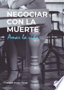 NEGOCIAR CON LA MUERTE
