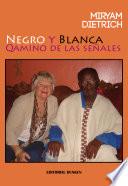 Negro y Blanca, Qamino de las señales