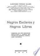 Negros esclavos y negros libres