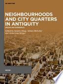 Neighbourhoods and City Quarters in Antiquity