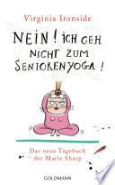 Nein! Ich geh nicht zum Seniorenyoga!